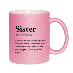 Sister - The best friend for a life, the one who you share a closeness with that no one else understands, your support, your guardian angel